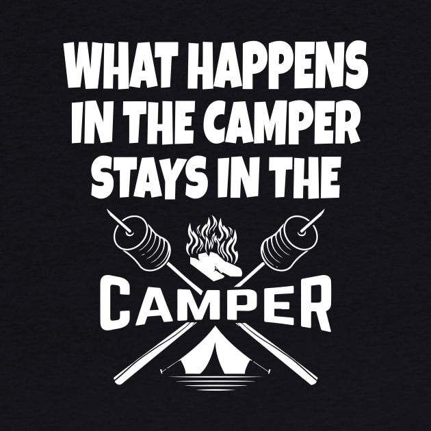 What happens in the camper stays in the camper by Work Memes